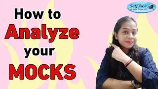 How to analyze Mocks of CAT to get 99+%ile? कैसे | SelfAce| Sakshi Aggarwal| CAT| XAT| NMAT|IIM's