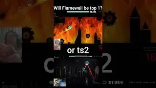 Will flamewall be top 1 or thinking space 2 #geometrydash #memes #gd
