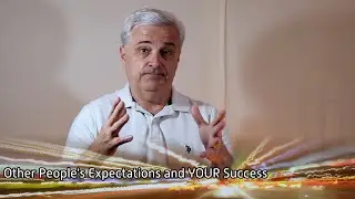 Other People's Expectations and YOUR Success