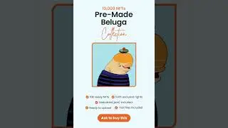 Beluga Whale NFT Collection: 10,000 Pre-made Animated NFTs - Ready to Collect