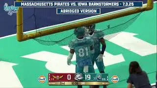 Abridged Version: Massachusetts Pirates vs Iowa Barnstormers - 7.3.25