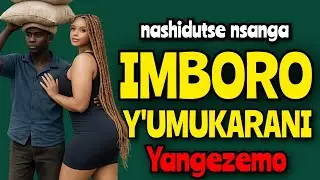 Nashidutse IMBORO YAGEZEMO kare_ Inkuru Y'urukundo rwanjye n'umukarani❣