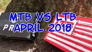 MTB vs LTB Unboxing (April 2018)