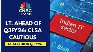 CLSA Recommends Reducing Positions In IT Stocks, Expects Largely Soft Q3FY26 Results | CNBC TV18