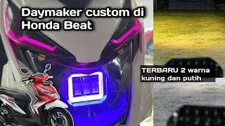DAYMAKER 3 MATA PASANG HONDA BEAT‼️Cara pasang daymaker di motor