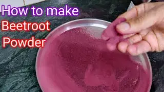 How to make Beetroot powder at home / Homemade beetroot powder