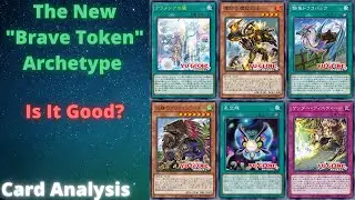 Yu-gi-oh The New Brave Token Archetype!!! Is It Good? Card Ananlysis