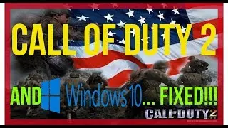 Исправление Windows 10 для Call of Duty 2!!!
