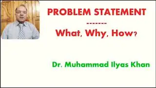 PROBLEM STATEMENT: What, Why, How?