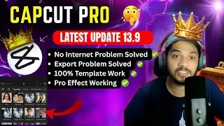 Capcut Pro Latest Update 13.9.0 | CapCut PRO Export & No Internet Problem Fix ✅ | Capcut&nbsp;New&nbsp;Update