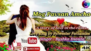 Mog Pavsan Amcho - New Konkani Song || Sylwester Fernandes Production House 💕