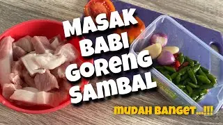 BABI GORENG SAMBAL | MASAK BABI SIMPLE TAPI ENAK