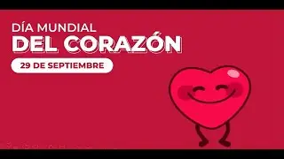 29 de septiembre | Día Mundial del Corazón