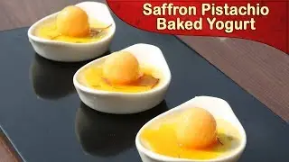 Saffron Pistachio Baked Yogurt | How to Make Saffron Pistachio Baked Yogurt | Baked Yogurt Recipe