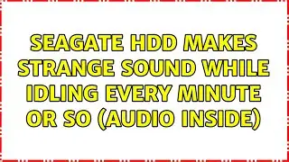 Seagate HDD makes strange sound while idling every minute or so (audio inside)