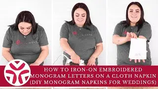 How to Iron-On Embroidered Monogram Letters on a Cloth Napkin (DIY Monogram Napkins for Weddings)