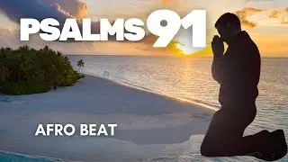 Psalms 91 (Afrobeat) - Holy Flow Studio