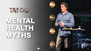 Mental Health Myths | Taboo | Ernest Smith