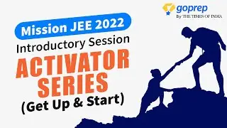 Complete Free App Series | Mission JEE 2022 | Orientation Session | Activator Series | Goprep