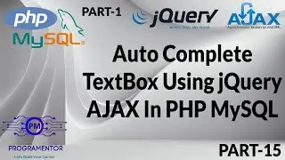 15 | Creating AutoComplete TextBox Using jQuery AJAX In PHP And MySQL | AJAX | Part-1 (Hindi/Urdu)