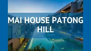 MAI HOUSE PATONG HILL 5* Таиланд Пхукет обзор &ndash; отель МАИ ХАУС ПАТОНГ ХИЛЛ 5* Пхукет видео обзор