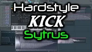HARDSTYLE KICK SYTRUS | How to Make a Hardstyle Kick in FL Studio (Tutorial)