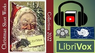 Christmas Short Works Collection 2022 by Various read by Various | Full Audio Book