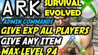 Ark Survival Evolved: Give All Players EXP/Max Level 94 + Any Item Tutorial - Now Free with PS Plus