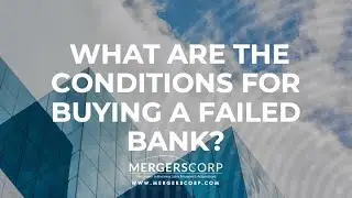 What Are The Conditions For Buying A Failed Bank