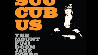 The Mount Fuji Doomjazz Corporation - Succubus (Full Album)