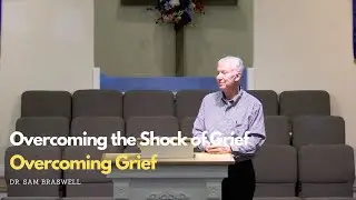 Overcoming the Shock of Grief