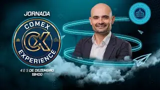 🔴Jornada Comex Experience - Dia 02