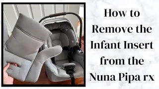 How to Remove the Infant Insert from the Nuna Pipa rx