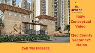 Cleo County Residential Project Sector 121 Noida | Call 7861008808 | Conceptual Video