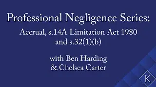 Accrual, s.14A Limitation Act 1980 and s.32(1)(b) with Ben Harding & Chelsea Carter