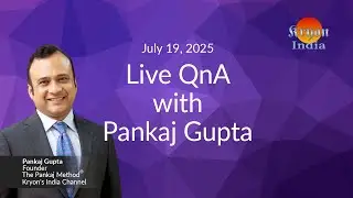 Live QnA with Pankaj Gupta Kryon's India Channel 19 July 2025
