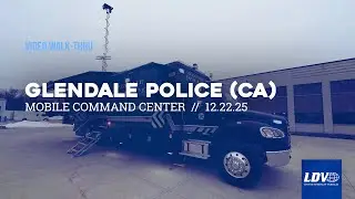 Glendale Police (CA) Mobile Command Center - 12/22/25