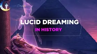 1.02 History of Lucid Dreams.Mastering The Fundamentals of Lucid Dreaming.FULL Lucid Dreaming Course