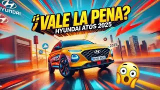 &iquest;VALE LA PENA el HYUNDAI ATOS? 🚗🔥 Prueba, Precio y Opini&oacute;n HONESTA 2025 | BalleSpeed