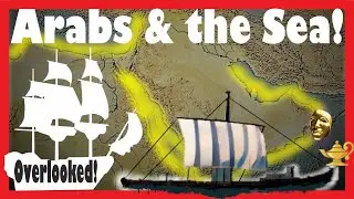 Dark Side History: Arabs and the Sea! (VERY OVERLOOKED!)