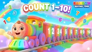 Rainbow Number Train | Count 1 to 10 with Colors 🚂🌈 | Kids Counting Song