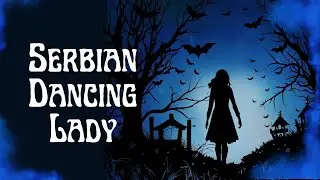 Serbian Dancing Lady: Spine-Chilling Short Horror Film | Mysterious Story and Haunting Dance |