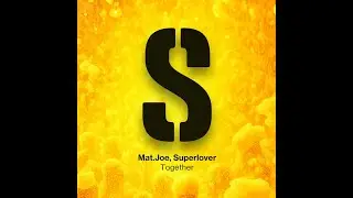 Mat.Joe, Superlover - Together (Extended Mix)