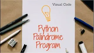 Python Palindrome Program | Visual Code | OpenSource_Code