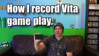 How I Record Vita Game-play Footage [PSVITA]
