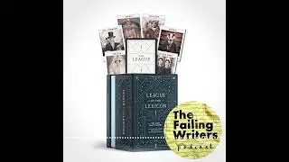 The Failing Writers Podcast - S3 Ep24: Word Games: The League of the Lexicon