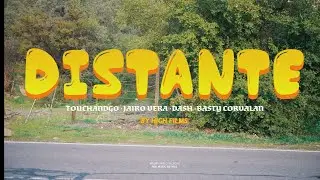 Distante - Touchandgo Feat. Jairo Vera, Dash, Basty Corvalan (Prod Trip Music)