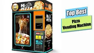 Top The Best Pizza Vending Machine Reviews 2025