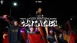 Yanky, Lin Flex, Wenn Vibes i Baron &ndash; CONTAINER Ft. Lil Kids i Greg Prod