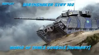 Earthshaker Strv 102 Replay. World of tanks Console [Hungary] #2020#